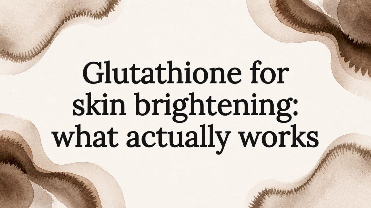 does glutathione work topically Glutathione for skin brightening: what actually works – Body Face Scalp®